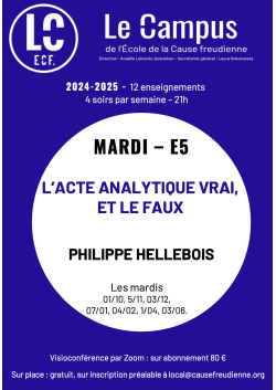 E5 - L'acte analytique vrai, et le faux